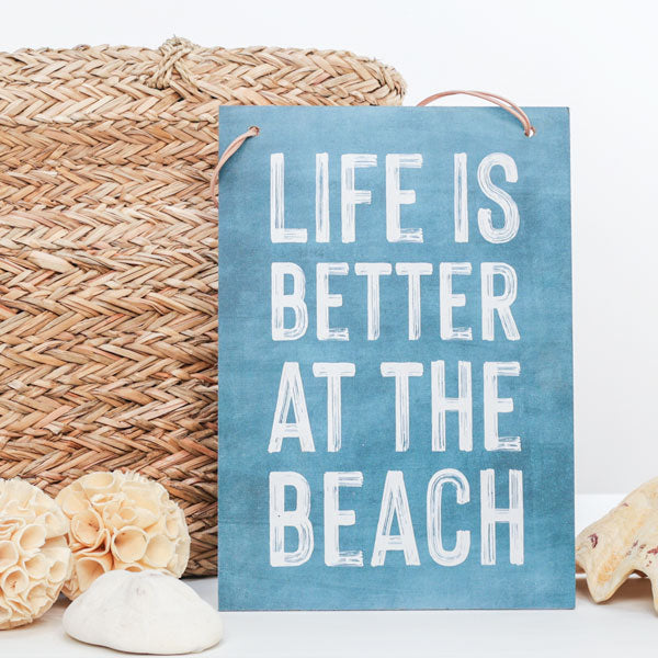 Life is Better at the Beach 9x13 Hanging Sign