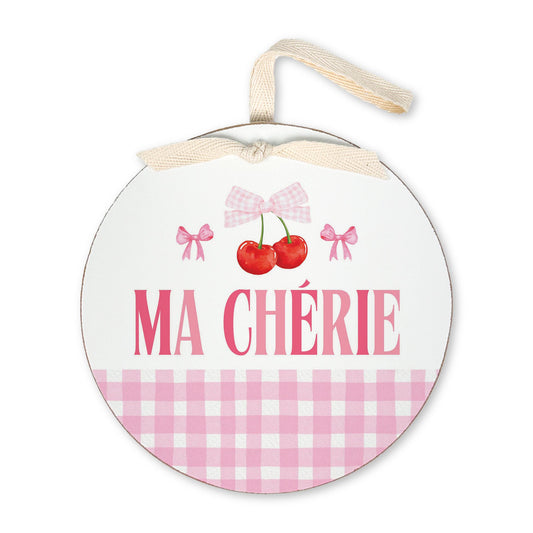 6" Round Ornament-Ma Chérie