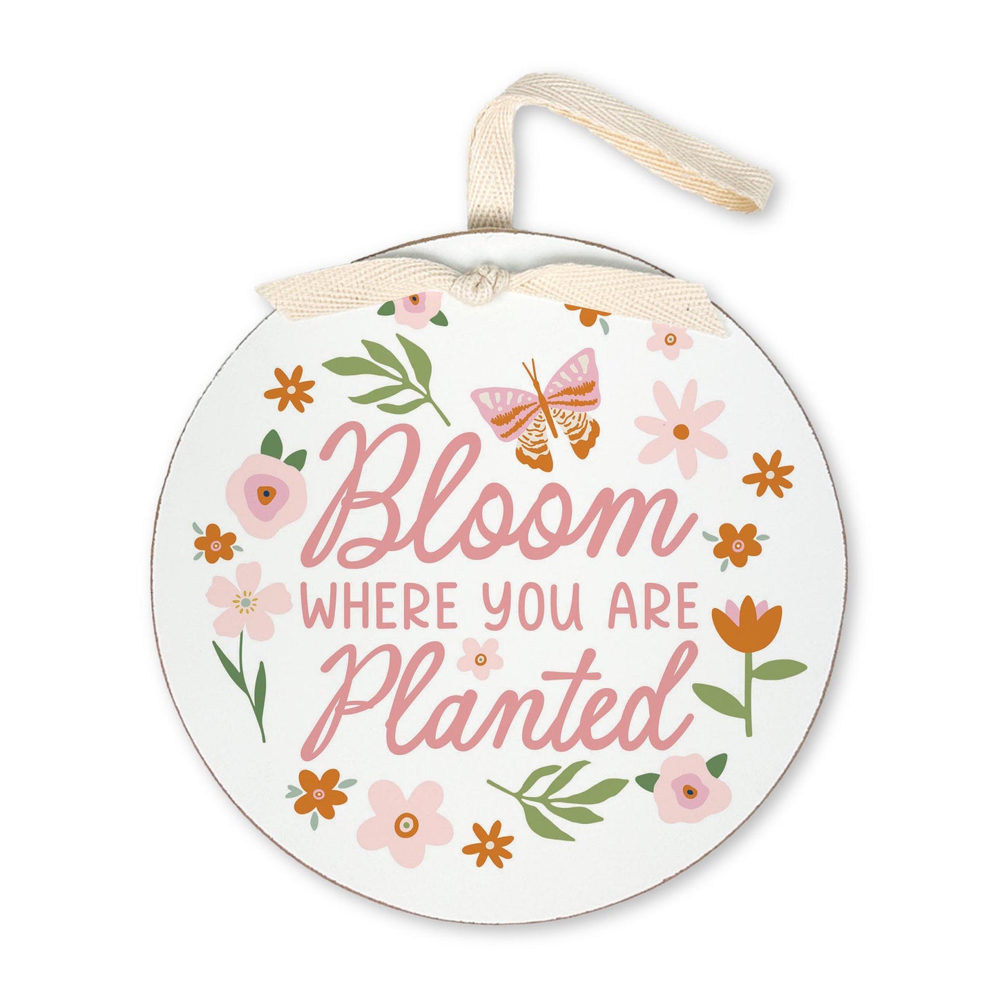 6" Round Ornament-Spring Bloom Where You Are Planted