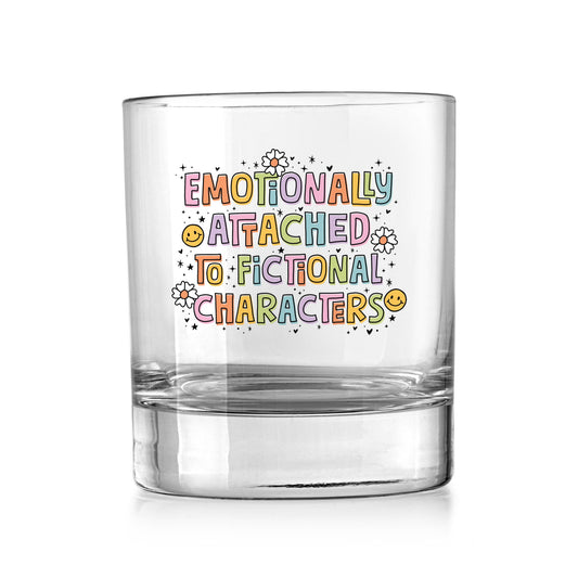 11oz Bourbon Glass-Emotionally Attached To Fictional Characters -0