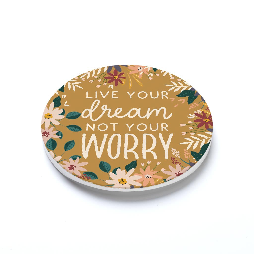 Car Coaster-Live Your Dream Not Your Worry -1