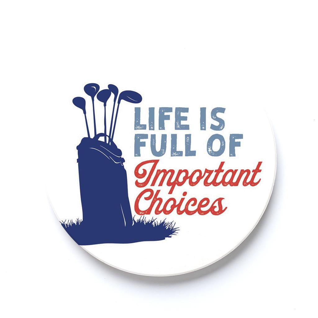 Car Coaster-Golf Life Is Full Of Important Choices -0