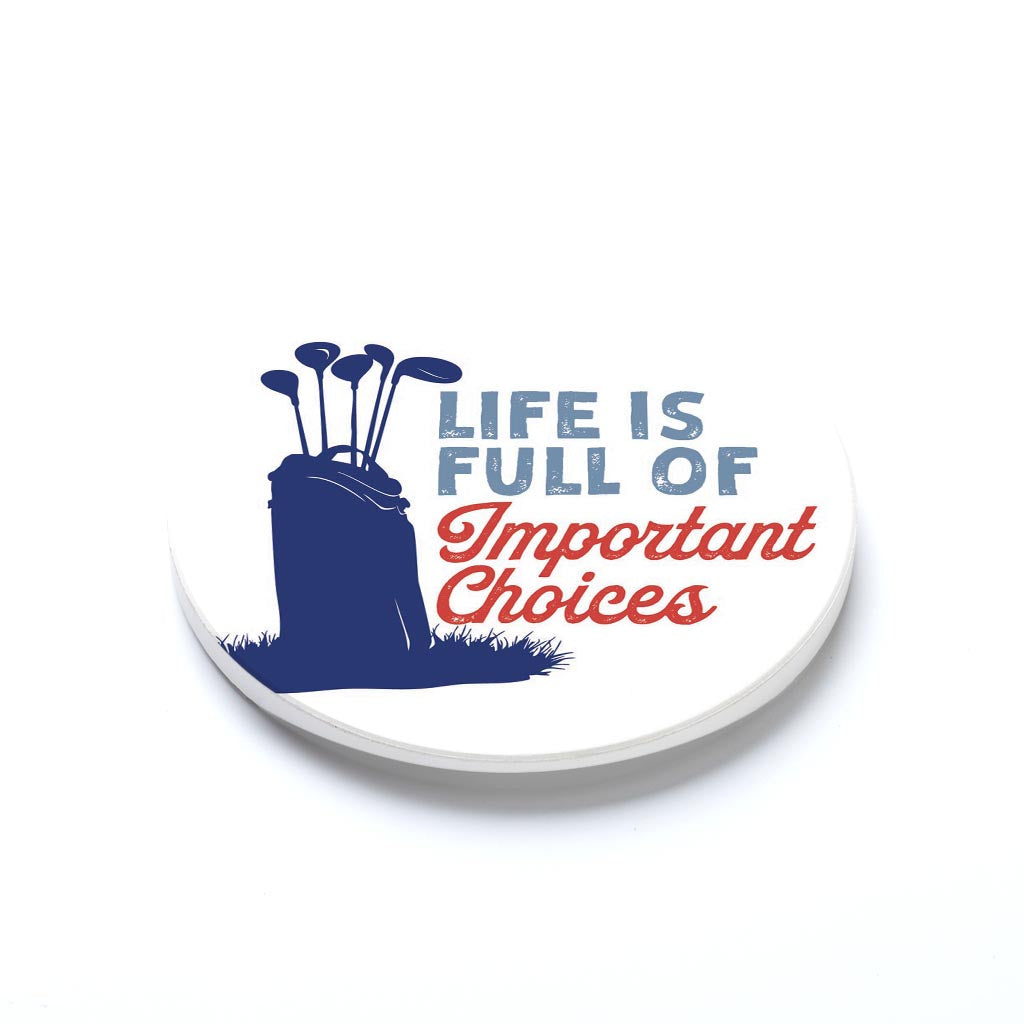 Car Coaster-Golf Life Is Full Of Important Choices -1