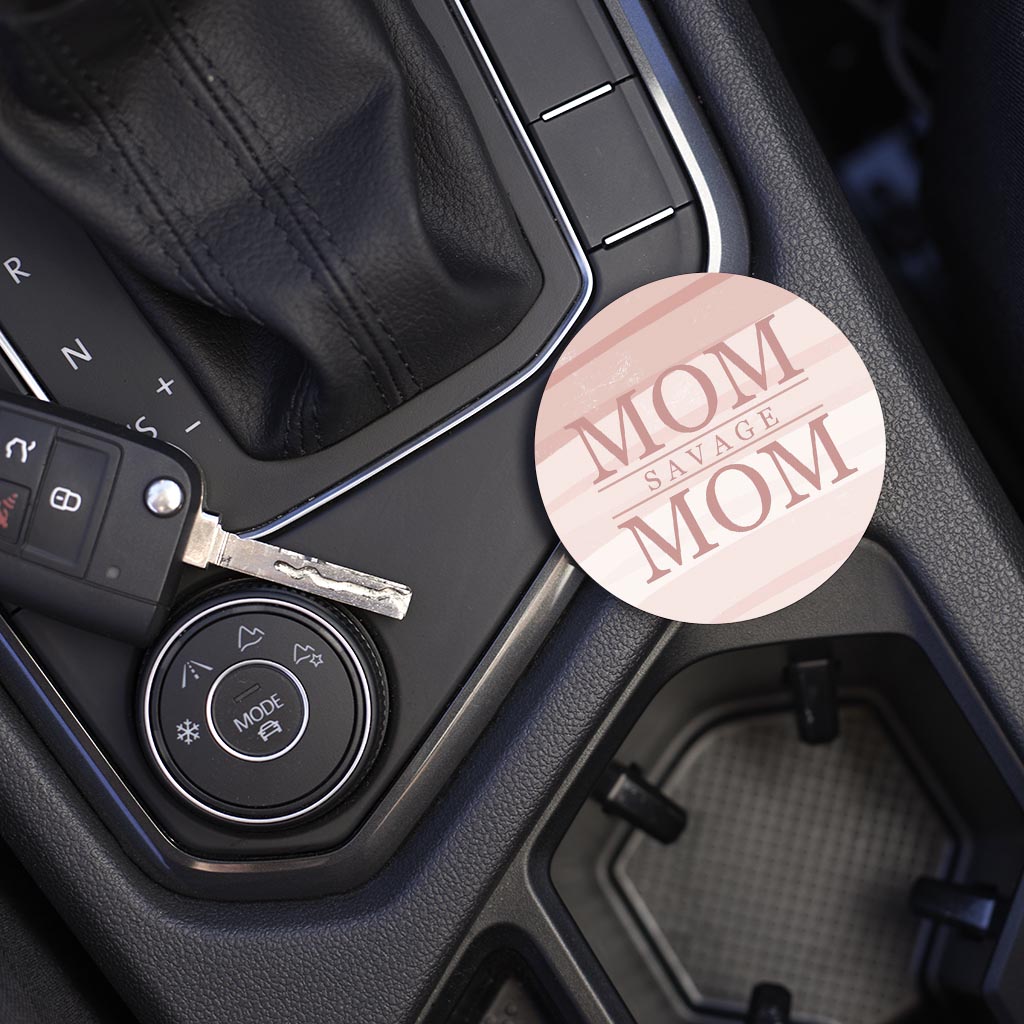 Car Coaster-Mom Savage Mom -5