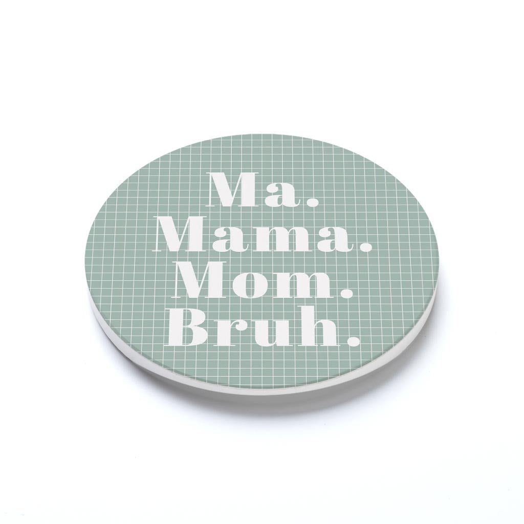 Car Coaster-Ma Mama Mom Bruh -1