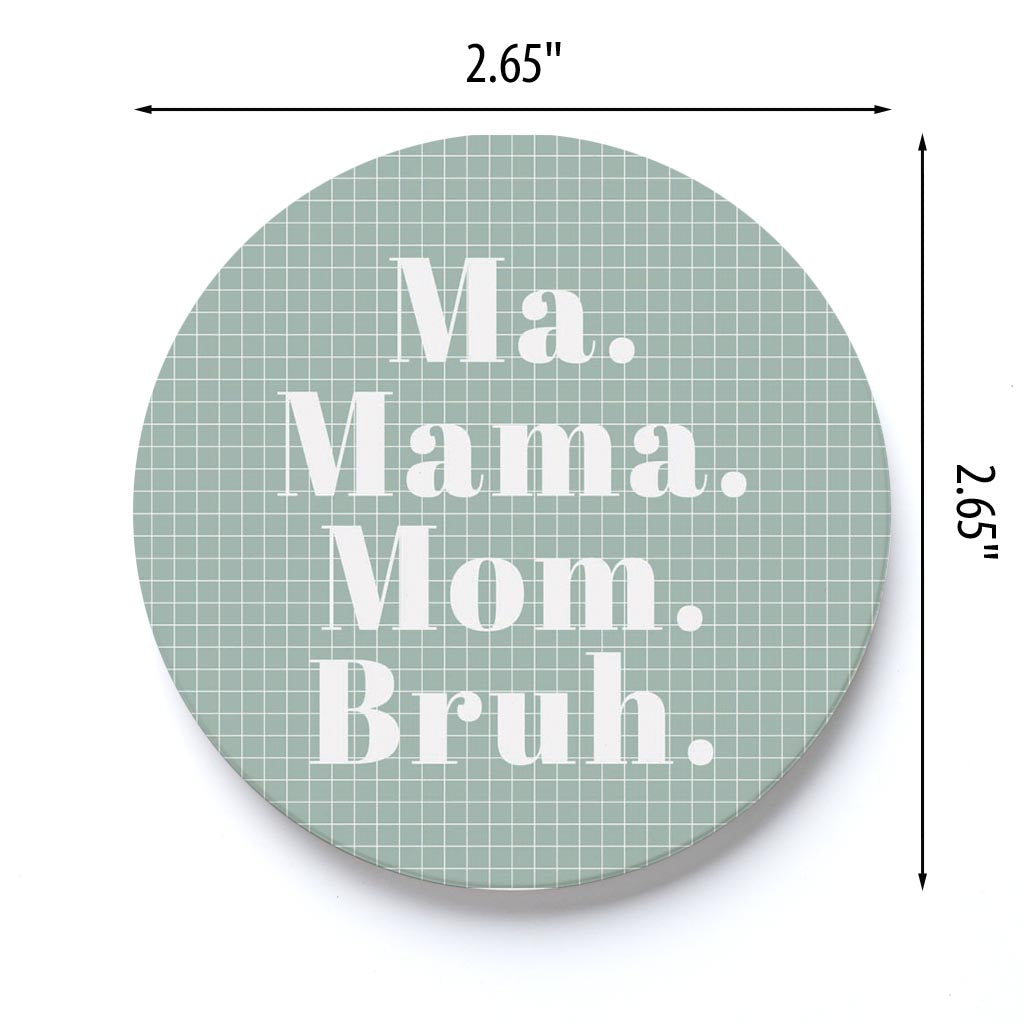 Car Coaster-Ma Mama Mom Bruh -3