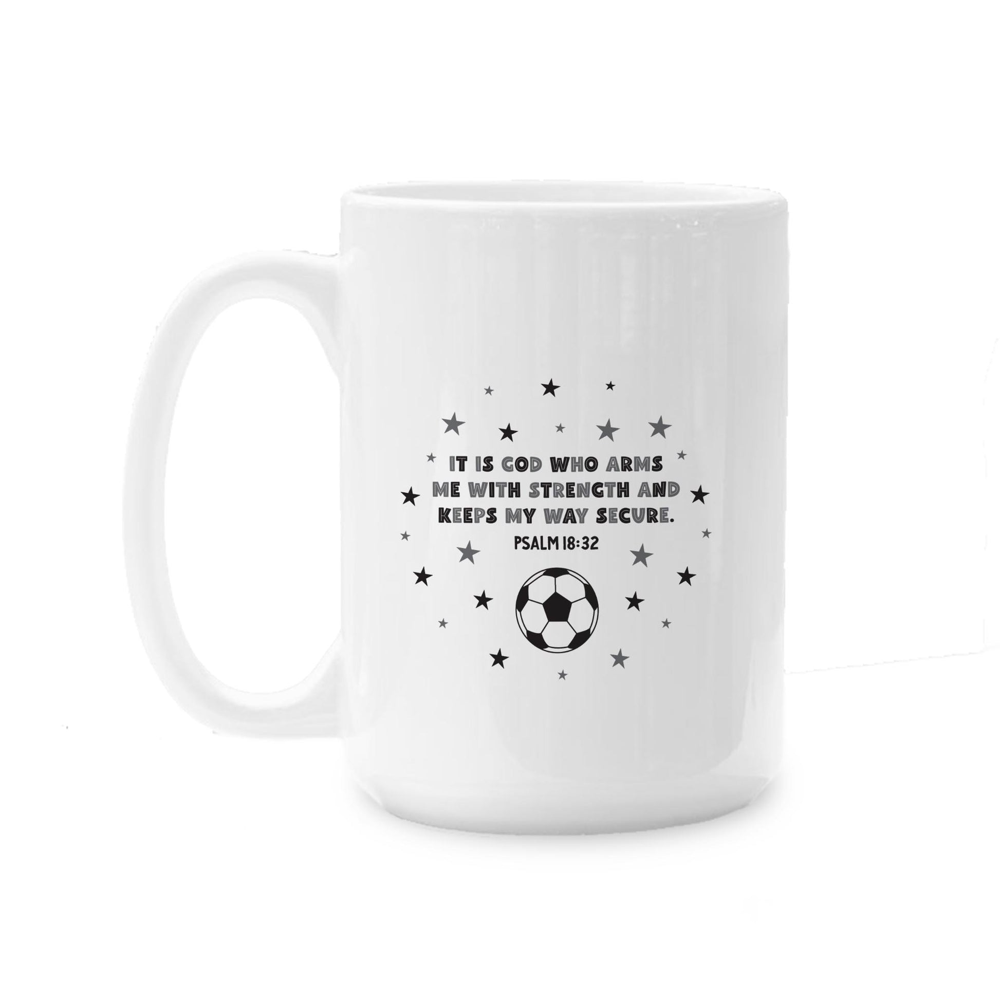 15oz Coffee Mug White-Game Day Soccer It Is God -0