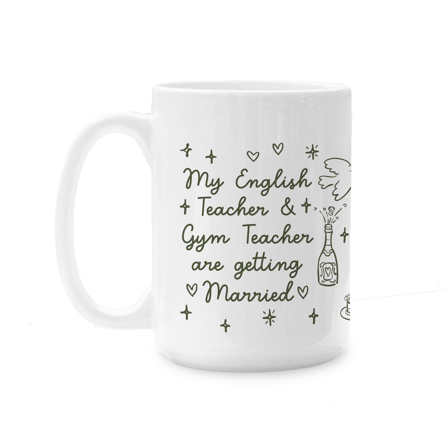 15oz Coffee Mug White-My English Teacher & Gym Teacher -0