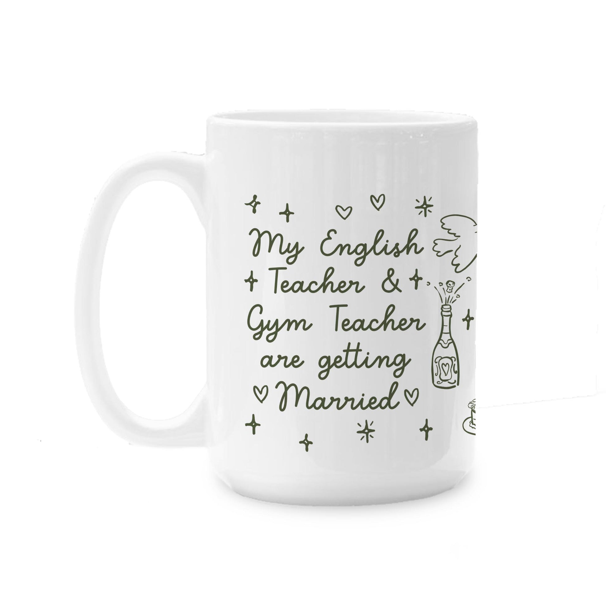15oz Coffee Mug White-My English Teacher & Gym Teacher -0
