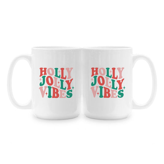 15oz Coffee Mug White-Holly Jolly Vibes