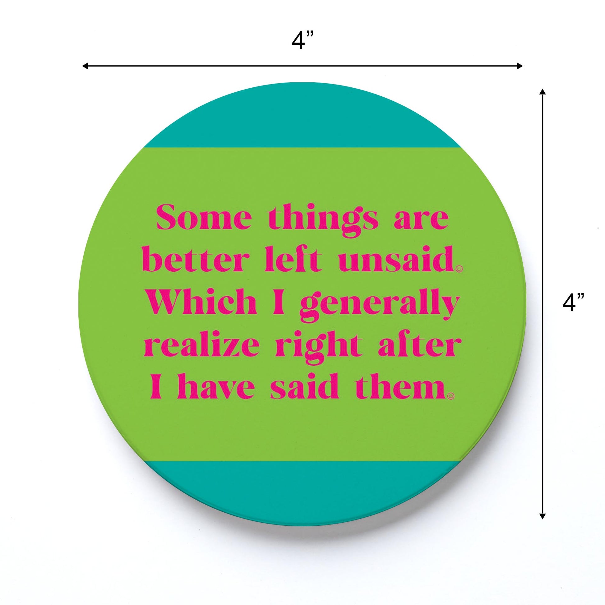 Ceramic Round Coaster-Bright Humor Better Left Unsaid -3