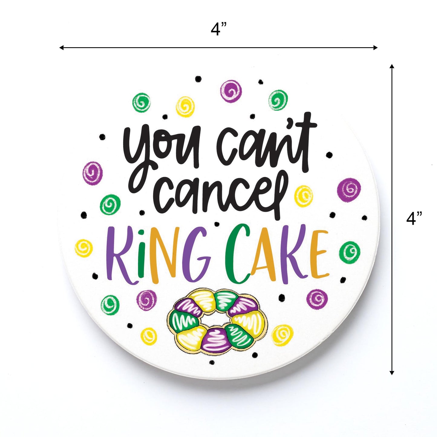 Ceramic Round Coaster-Mardi Gras You Can't Cancel King Cake