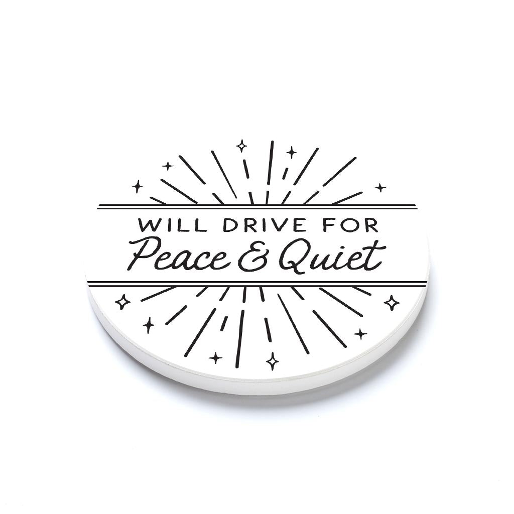 Ceramic Round Coaster-Will Drive For Peace & Quiet -1