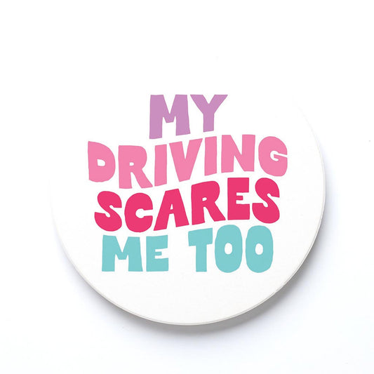 Ceramic Round Coaster-My Driving Scares Me Too -0