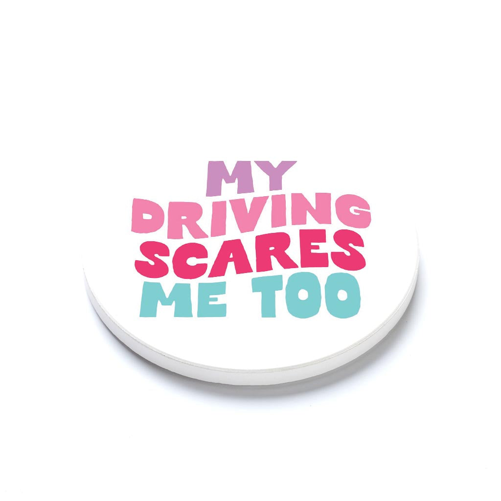 Ceramic Round Coaster-My Driving Scares Me Too -1