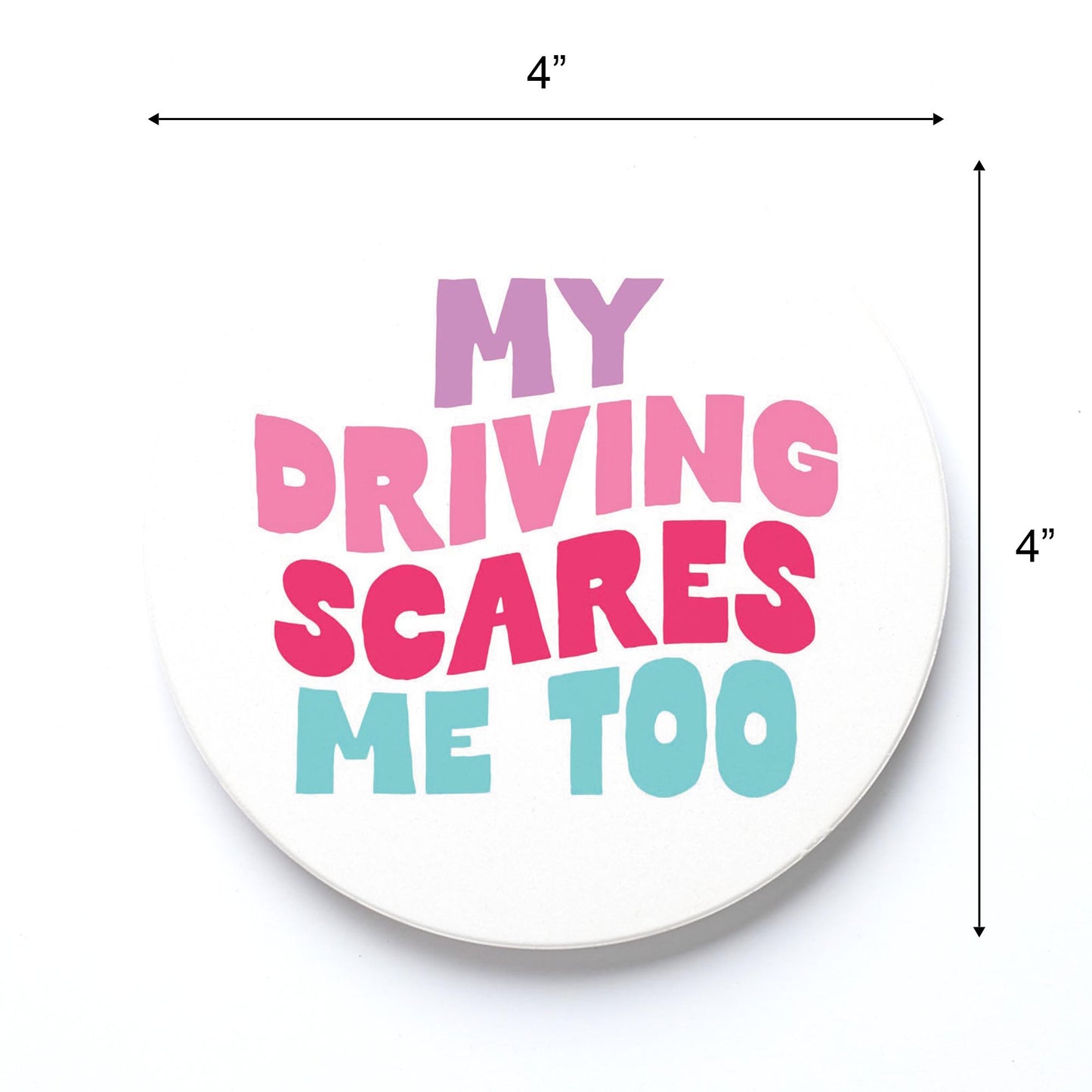 Ceramic Round Coaster-My Driving Scares Me Too -3