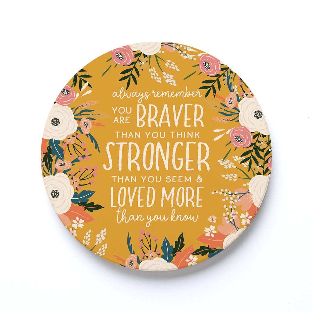 Ceramic Round Coaster-You Are Braver Than You Think -0