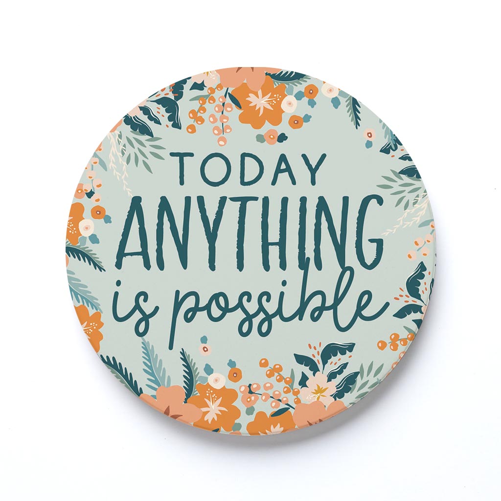 Ceramic Round Coaster-Today Anything Is Possible -0