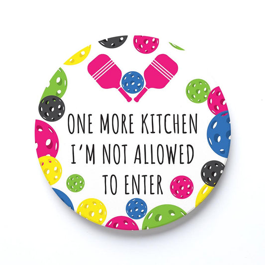 Ceramic Round Coaster-One More Kitchen I'm Not Allowed To Enter -0