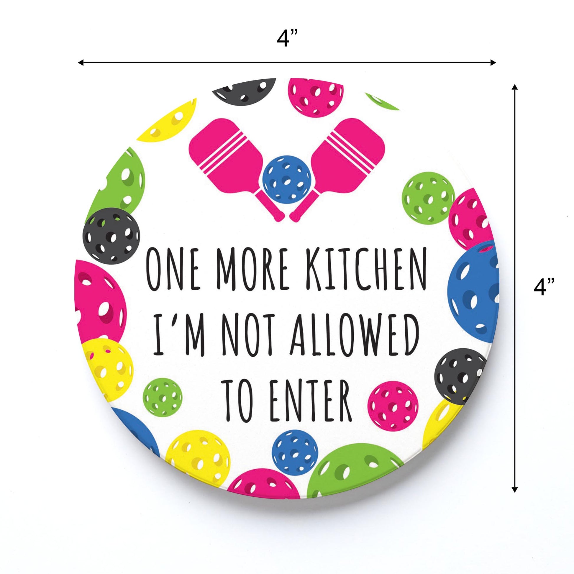 Ceramic Round Coaster-One More Kitchen I'm Not Allowed To Enter -3