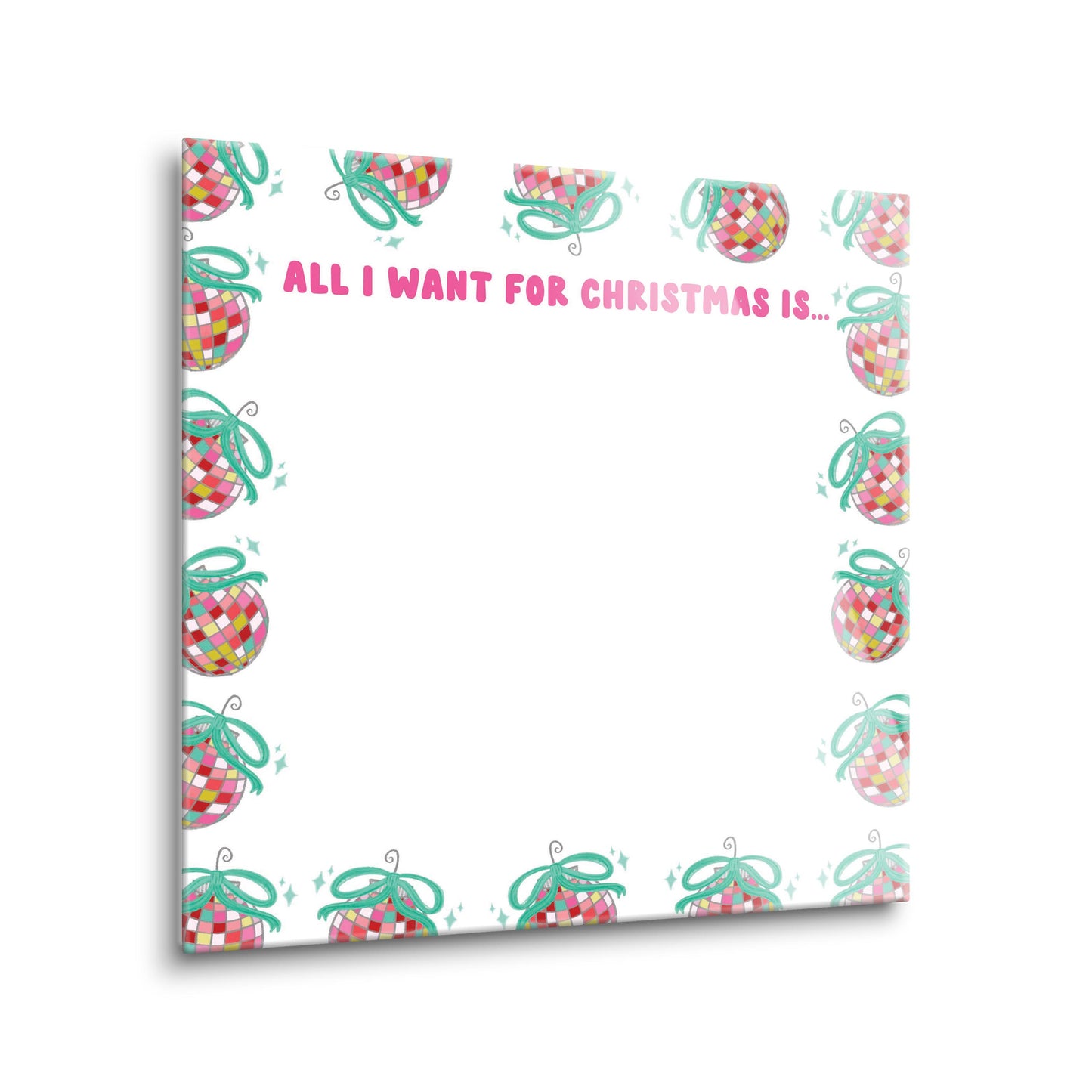 8x8 Glass Dry Erase-All I Want For Christmas Is…