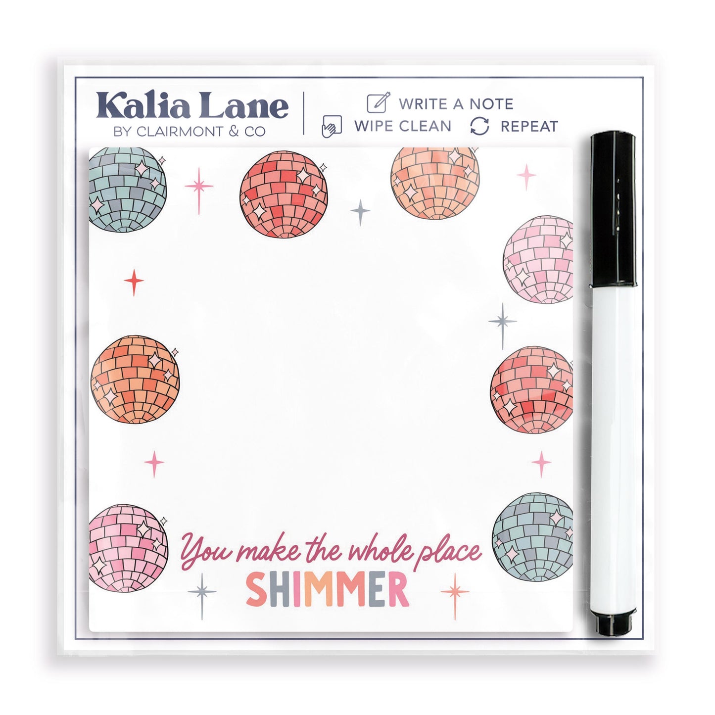 4x4 Clear Reminder Kalia Lane-You Make The Whole Place Shimmer Notes