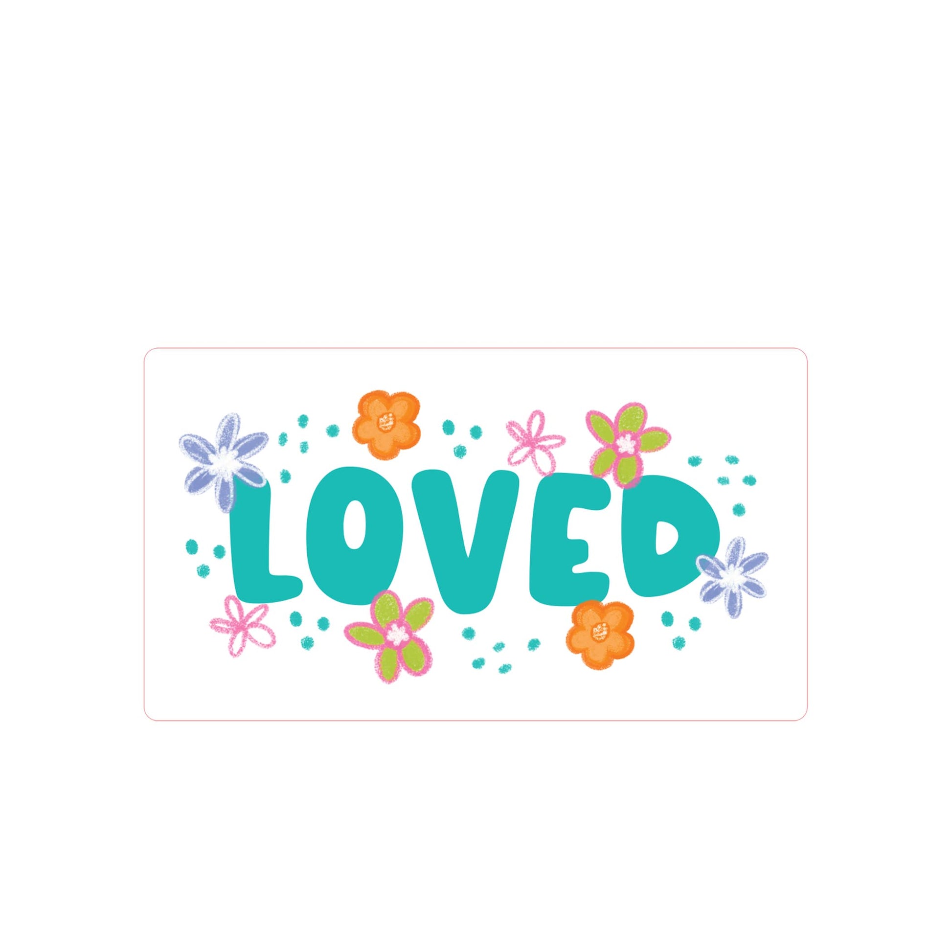 Vinyl Magnet-Floral Inspirational Loved -2