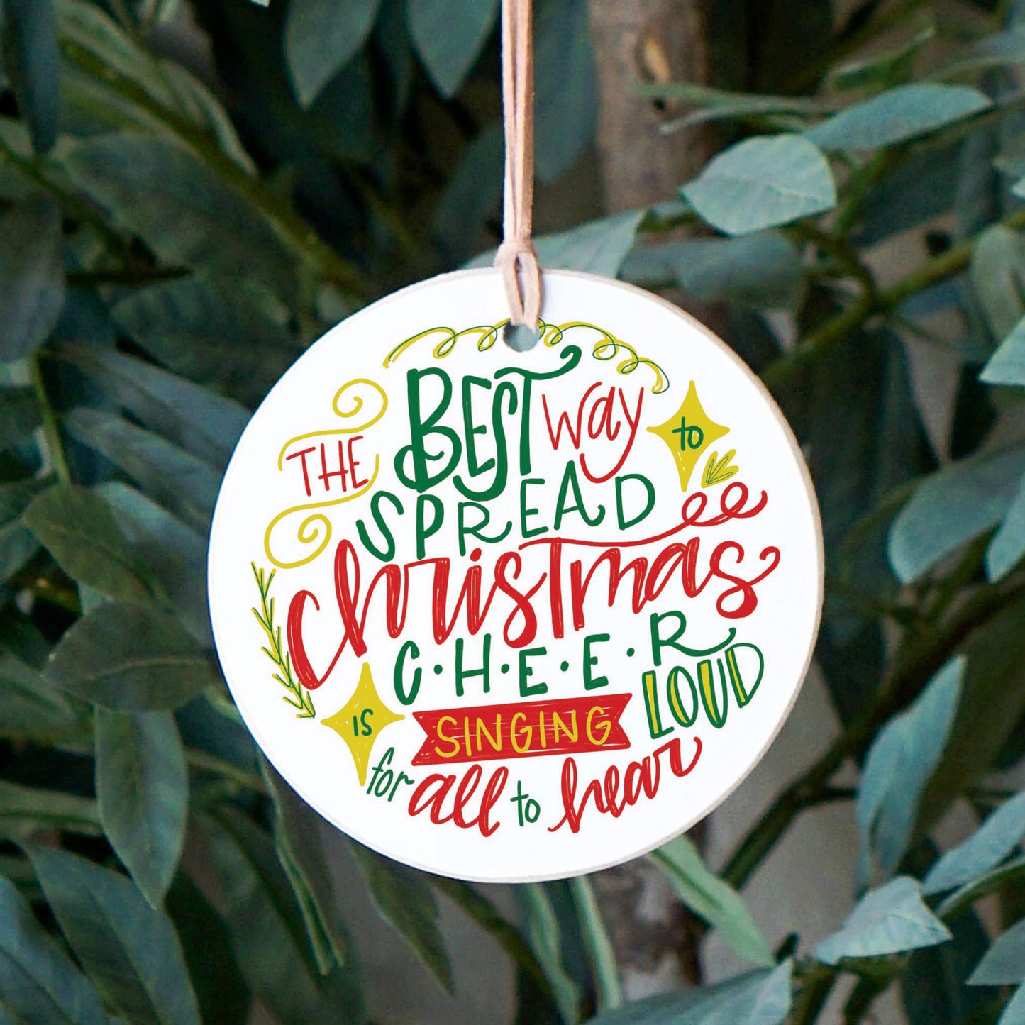 4" Round Ornament-Best Way To Spread Christmas Cheer