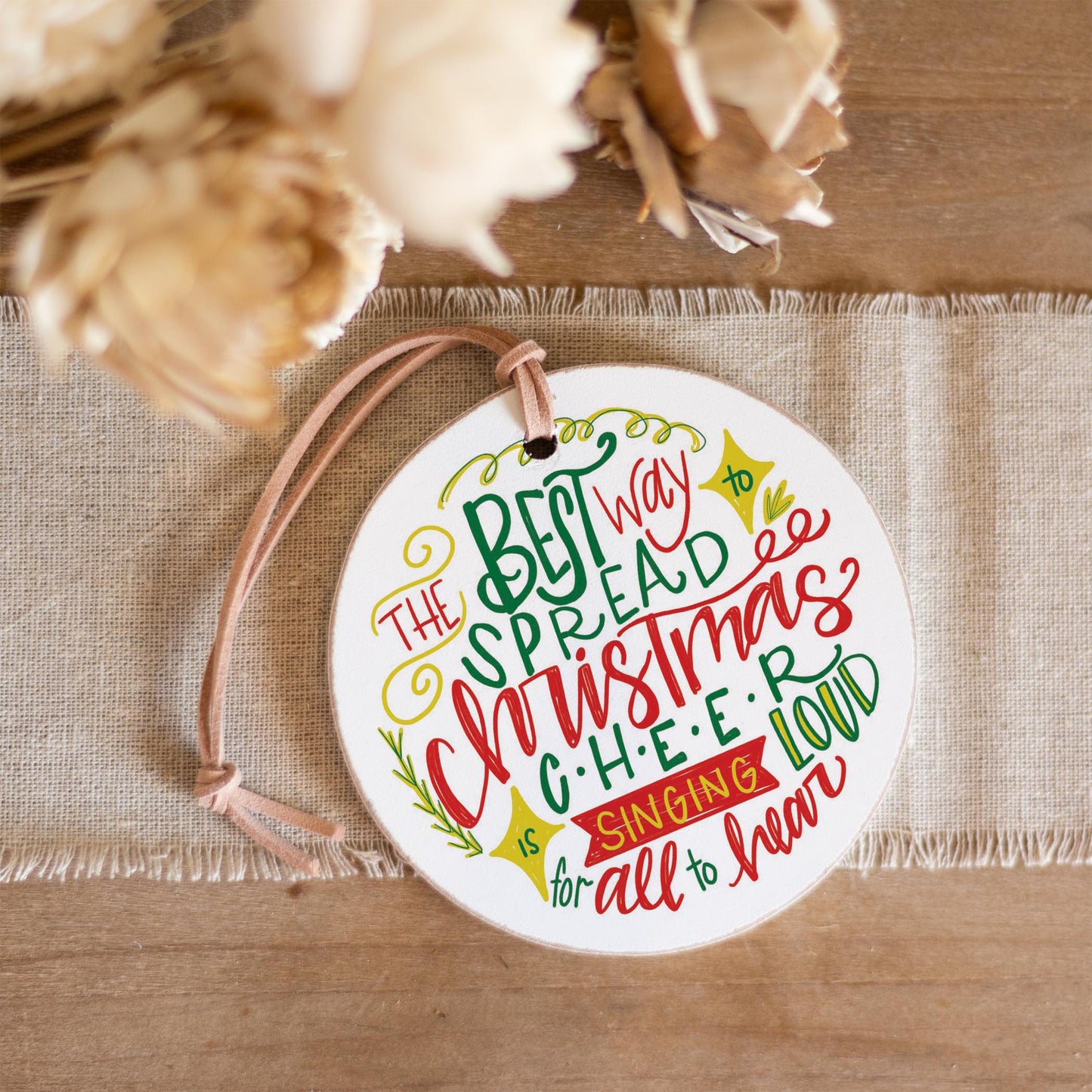 4" Round Ornament-Best Way To Spread Christmas Cheer