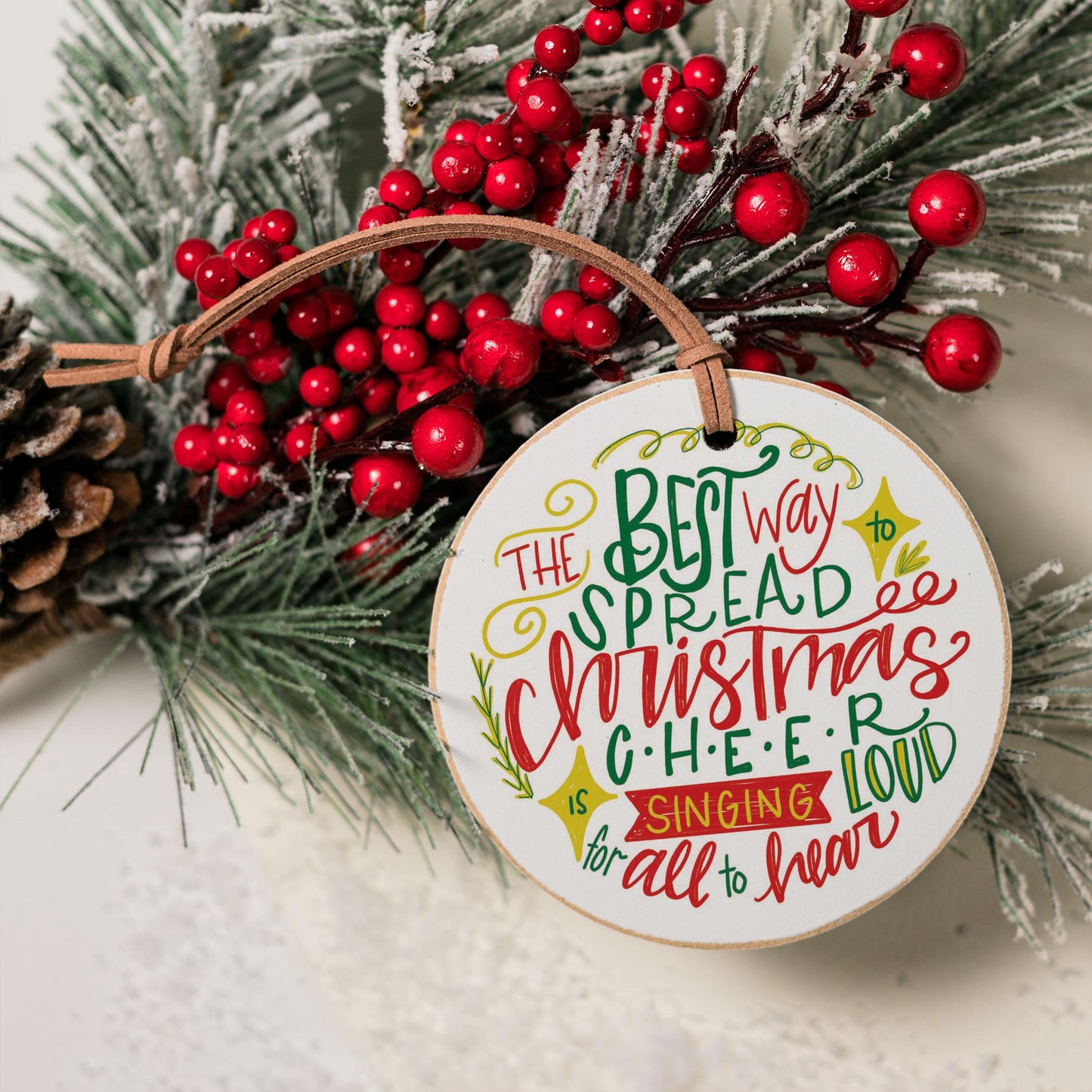 4" Round Ornament-Best Way To Spread Christmas Cheer