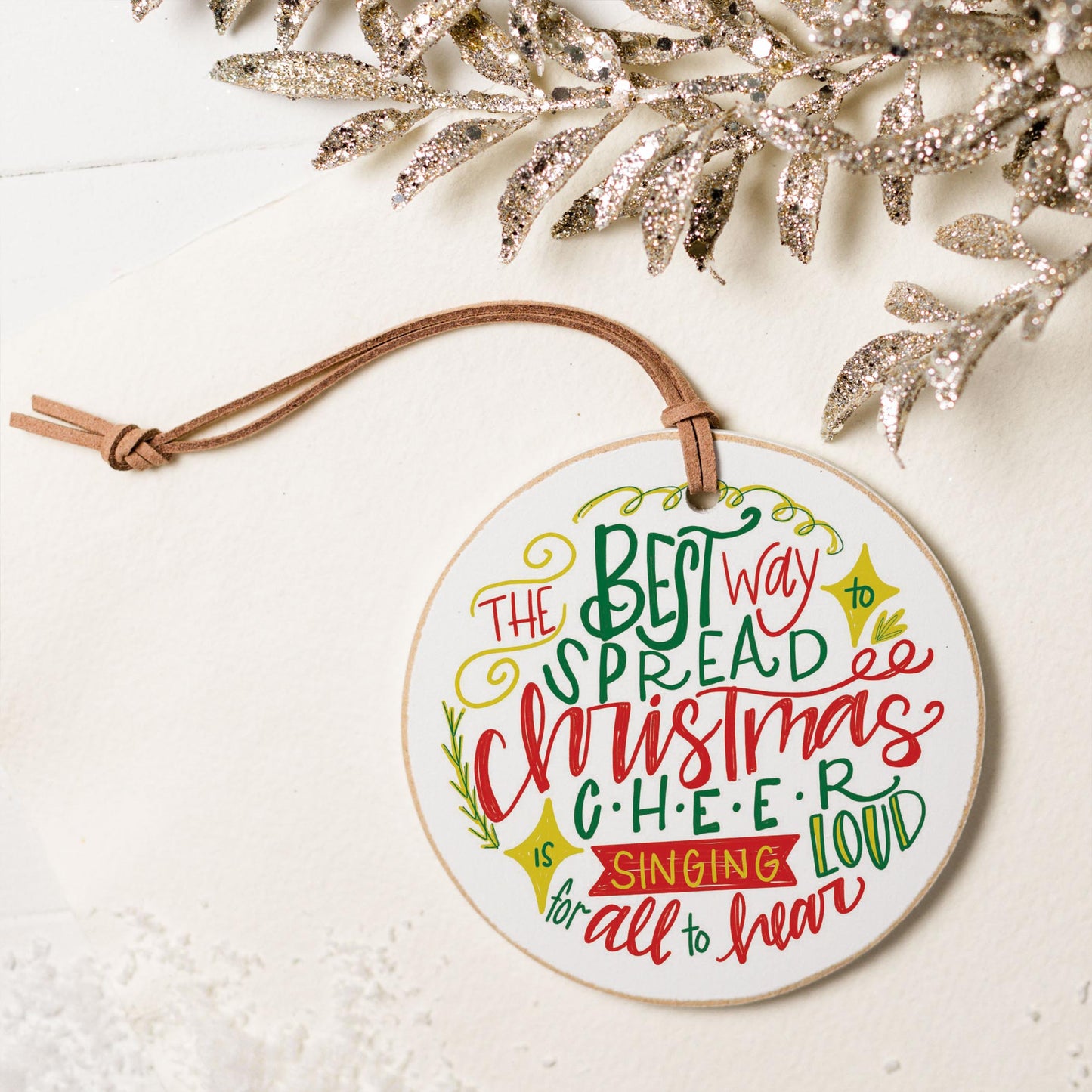 4" Round Ornament-Best Way To Spread Christmas Cheer