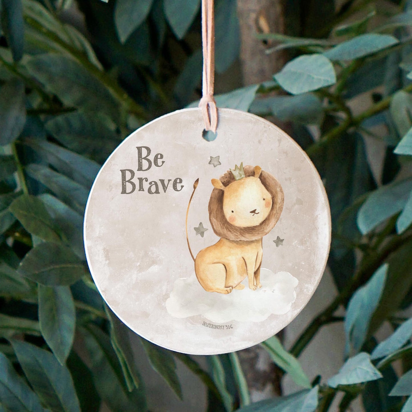 4" Round Ornament-Be Brave Lion Painted Background