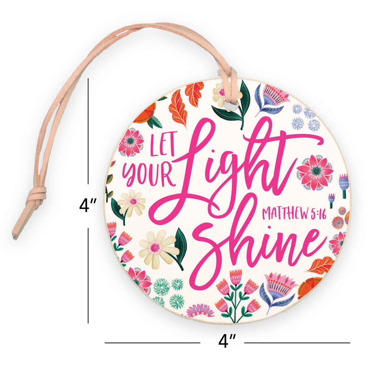 4" Round Ornament-Radiant Hope Let Your Light Shine -7