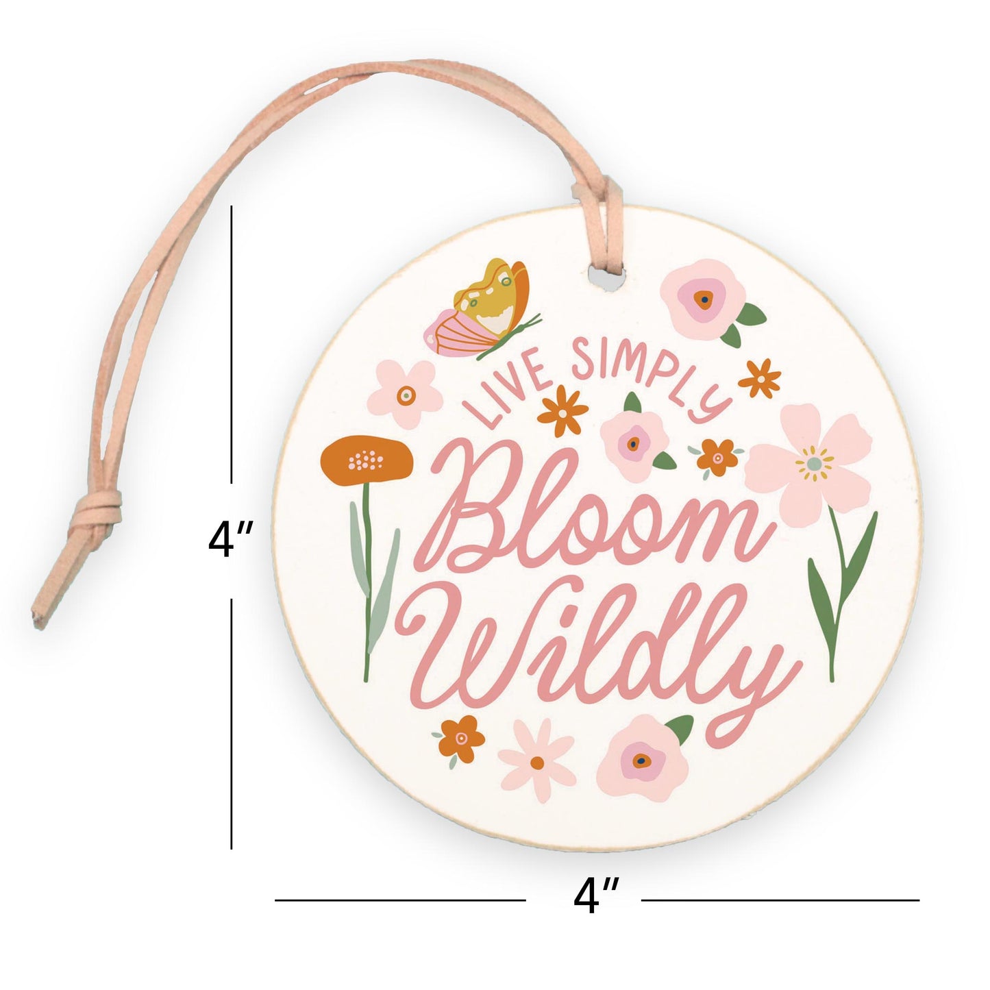 4" Round Ornament-Spring Live Simply Bloom Wildly