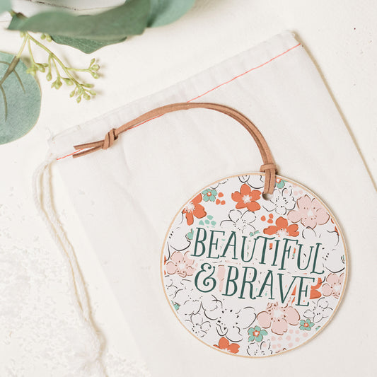 4in Ornament - Beautiful & Brave