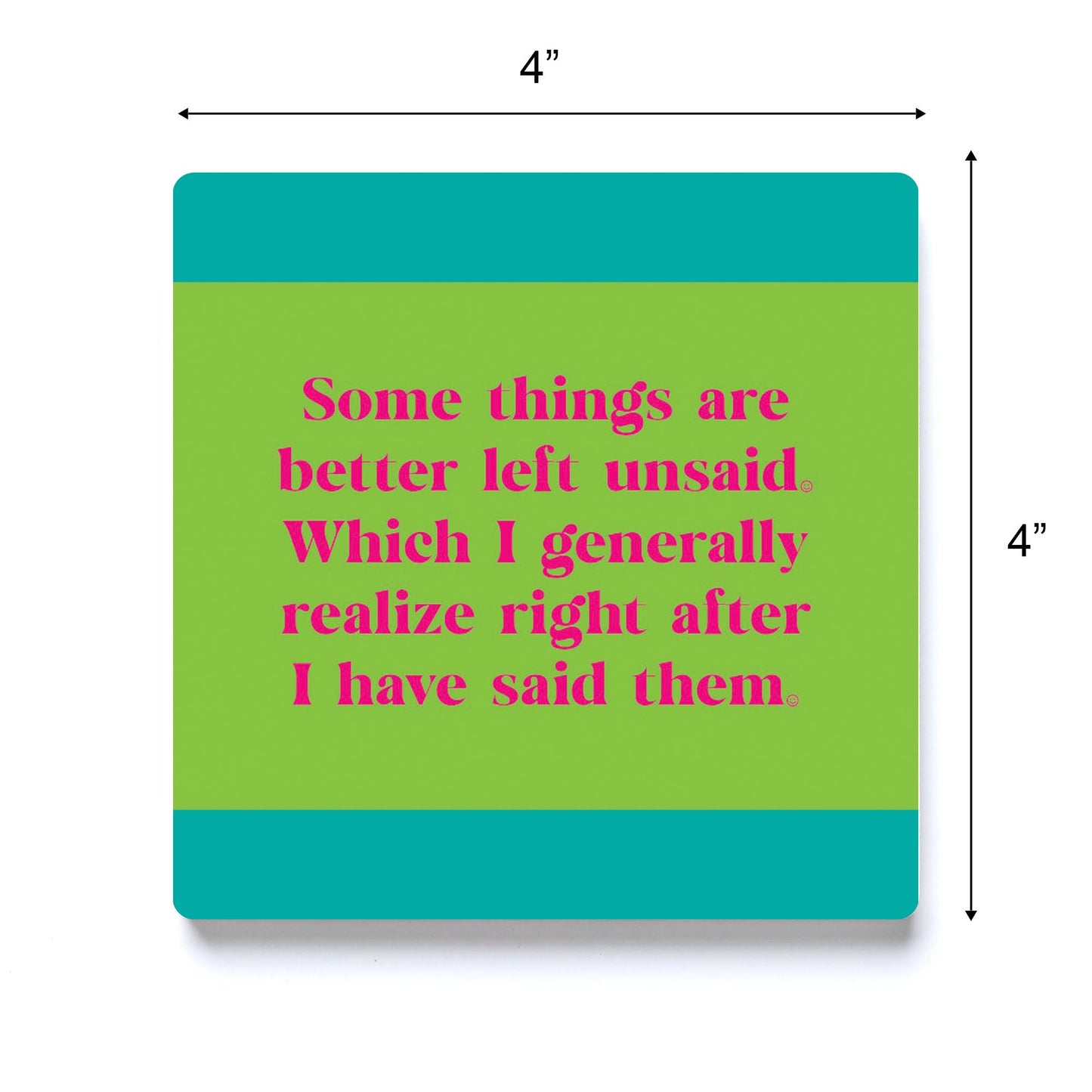 Ceramic Square Coaster-Bright Humor Better Left Unsaid -3