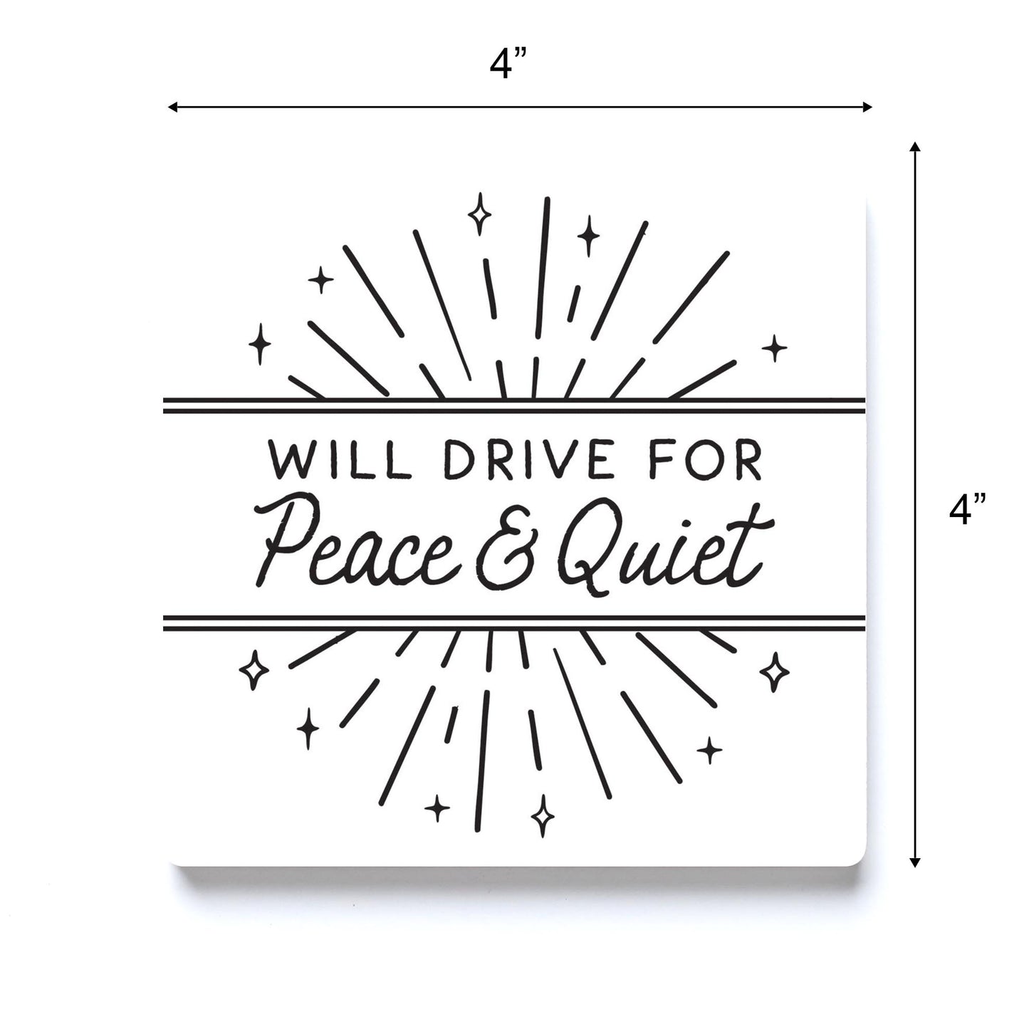 Ceramic Square Coaster-Will Drive For Peace & Quiet -3