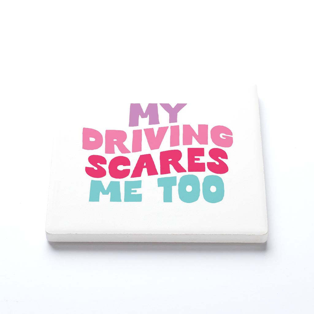 Ceramic Square Coaster-My Driving Scares Me Too -1