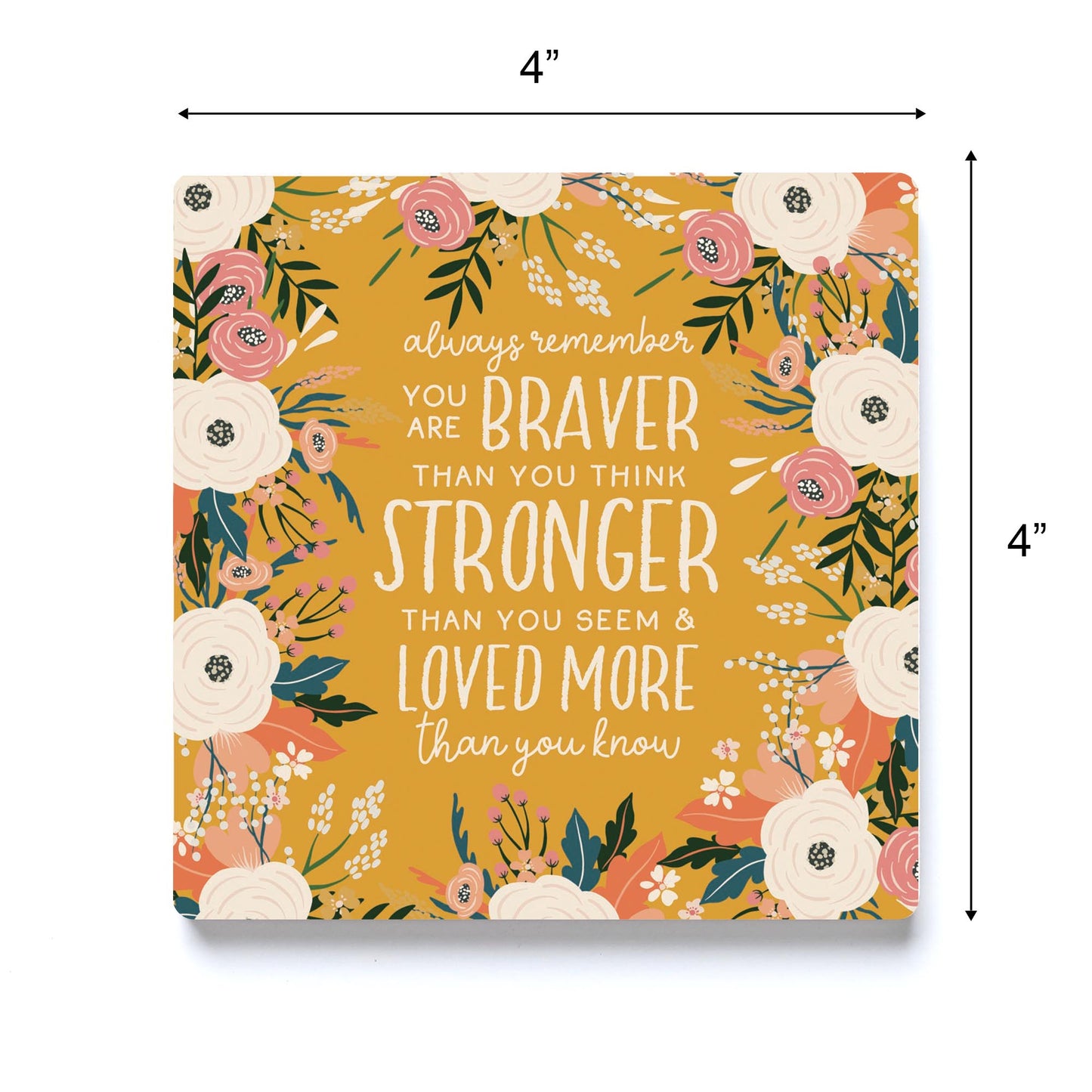 Ceramic Square Coaster-You Are Braver Than You Think -3