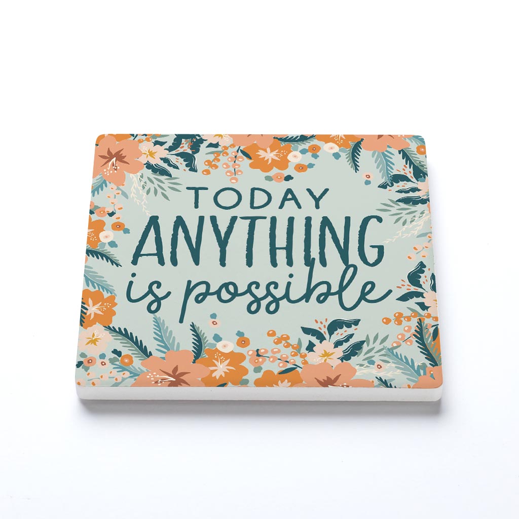 Ceramic Square Coaster-Today Anything Is Possible -1