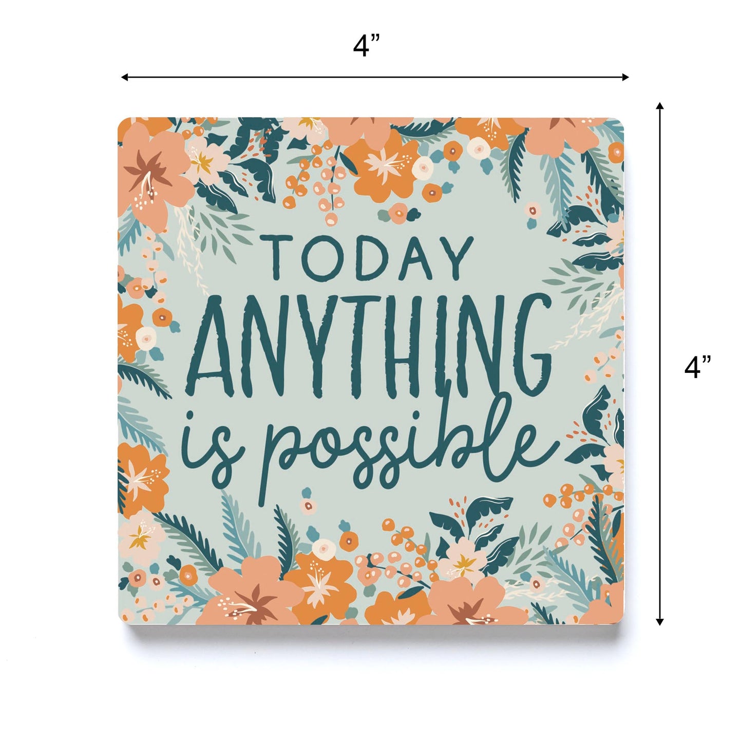 Ceramic Square Coaster-Today Anything Is Possible -3