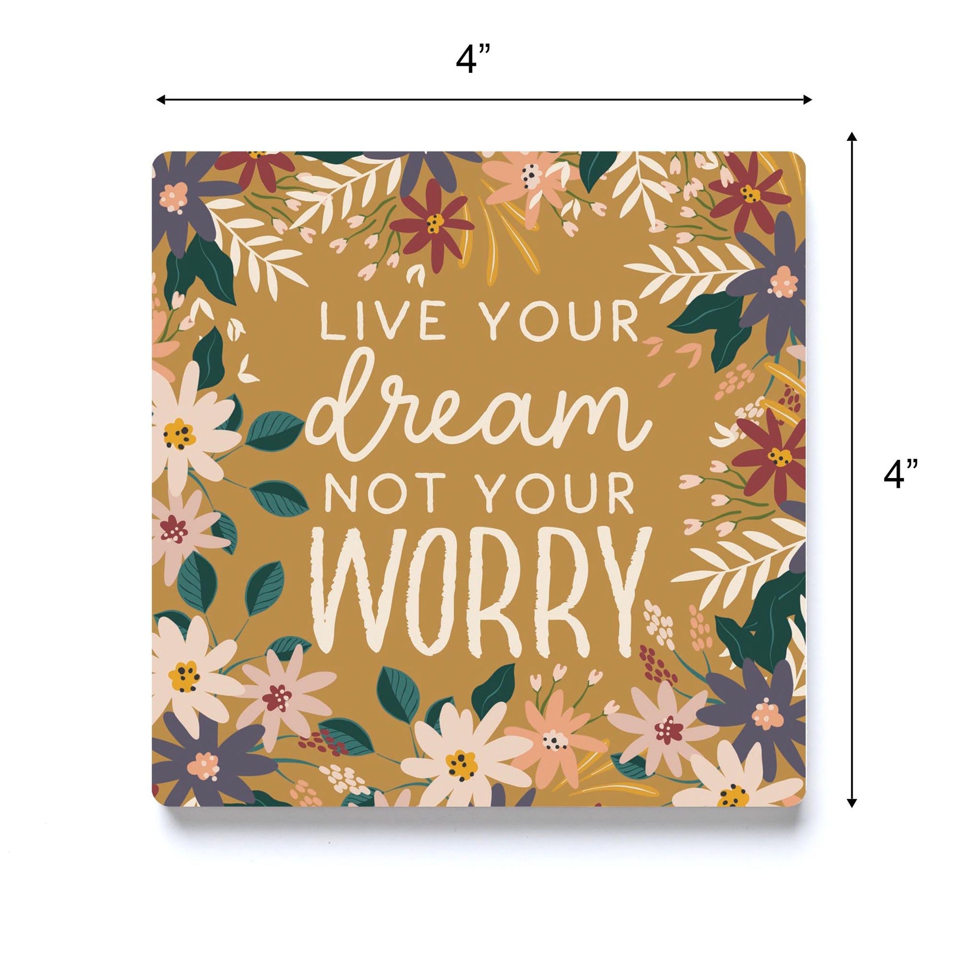 Ceramic Square Coaster-Live Your Dream Not Your Worry -3