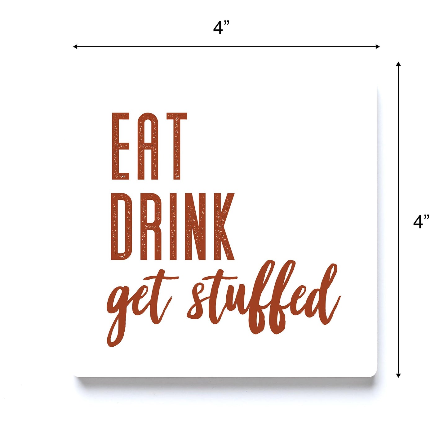 Ceramic Square Coaster-Eat Drink Get Stuffed Canvas