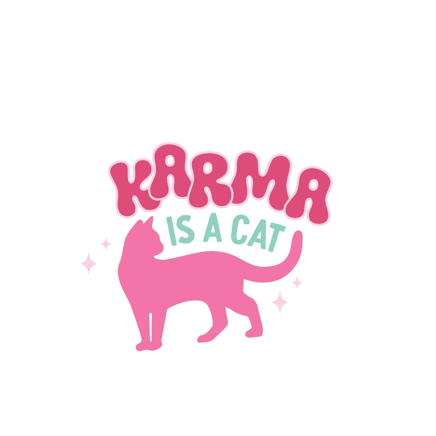 Vinyl Sticker-Karma Is A Cat