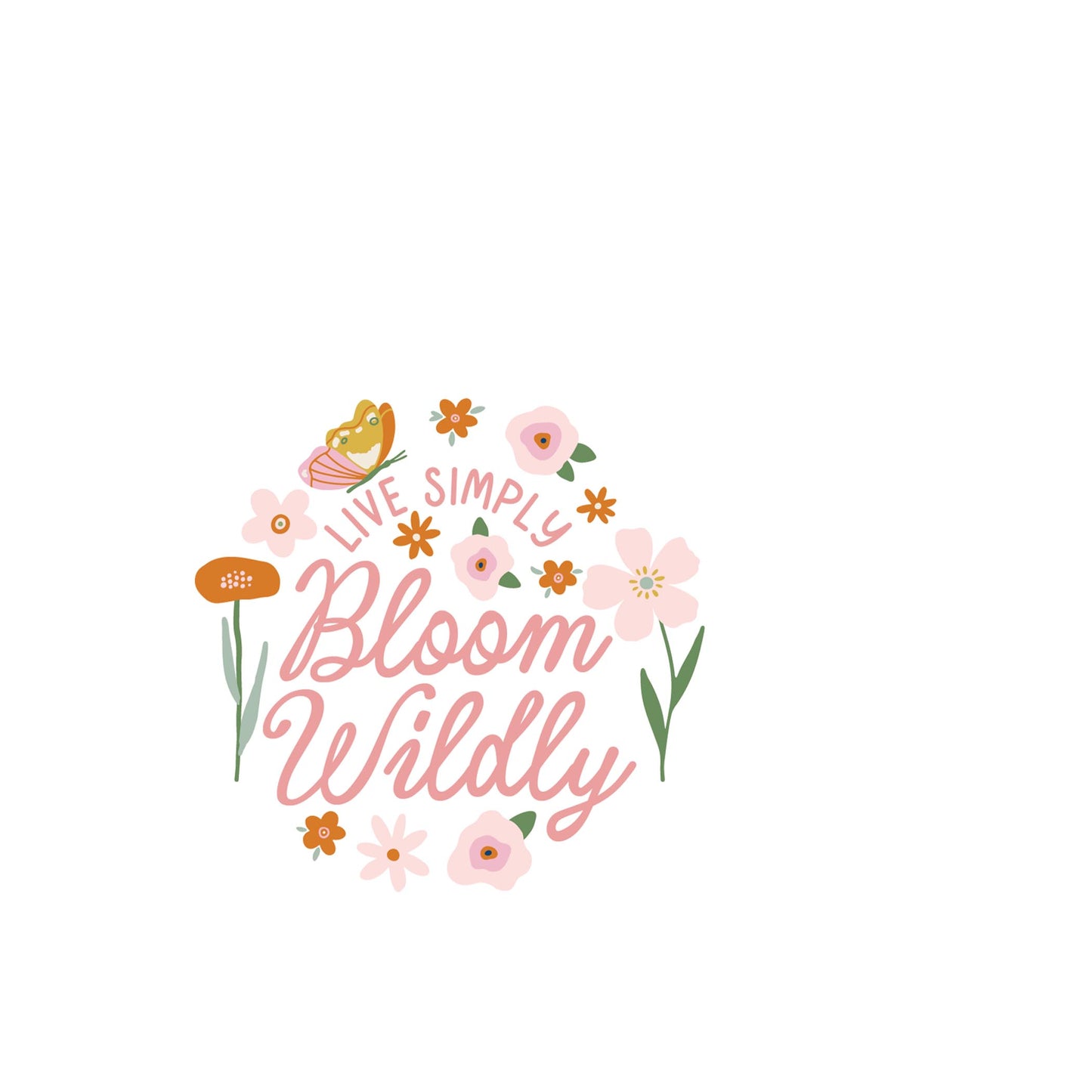 Vinyl Sticker-Spring Live Simply Bloom Wildly