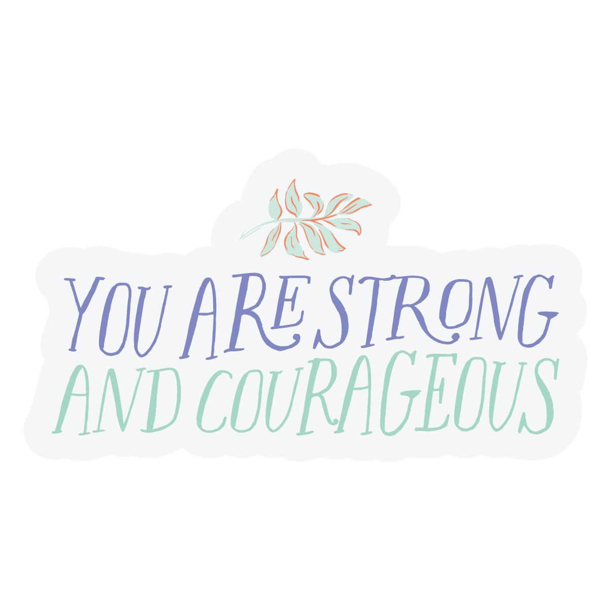 Strong and Courageous Vinyl Magnet