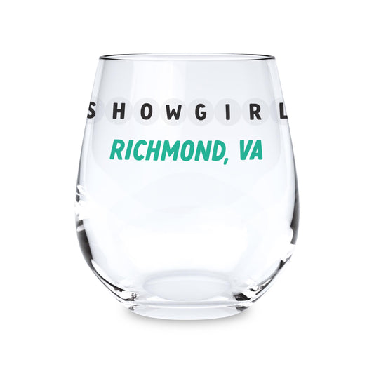 15oz Stemless Wine Glass-Love+Local Showgirl -0