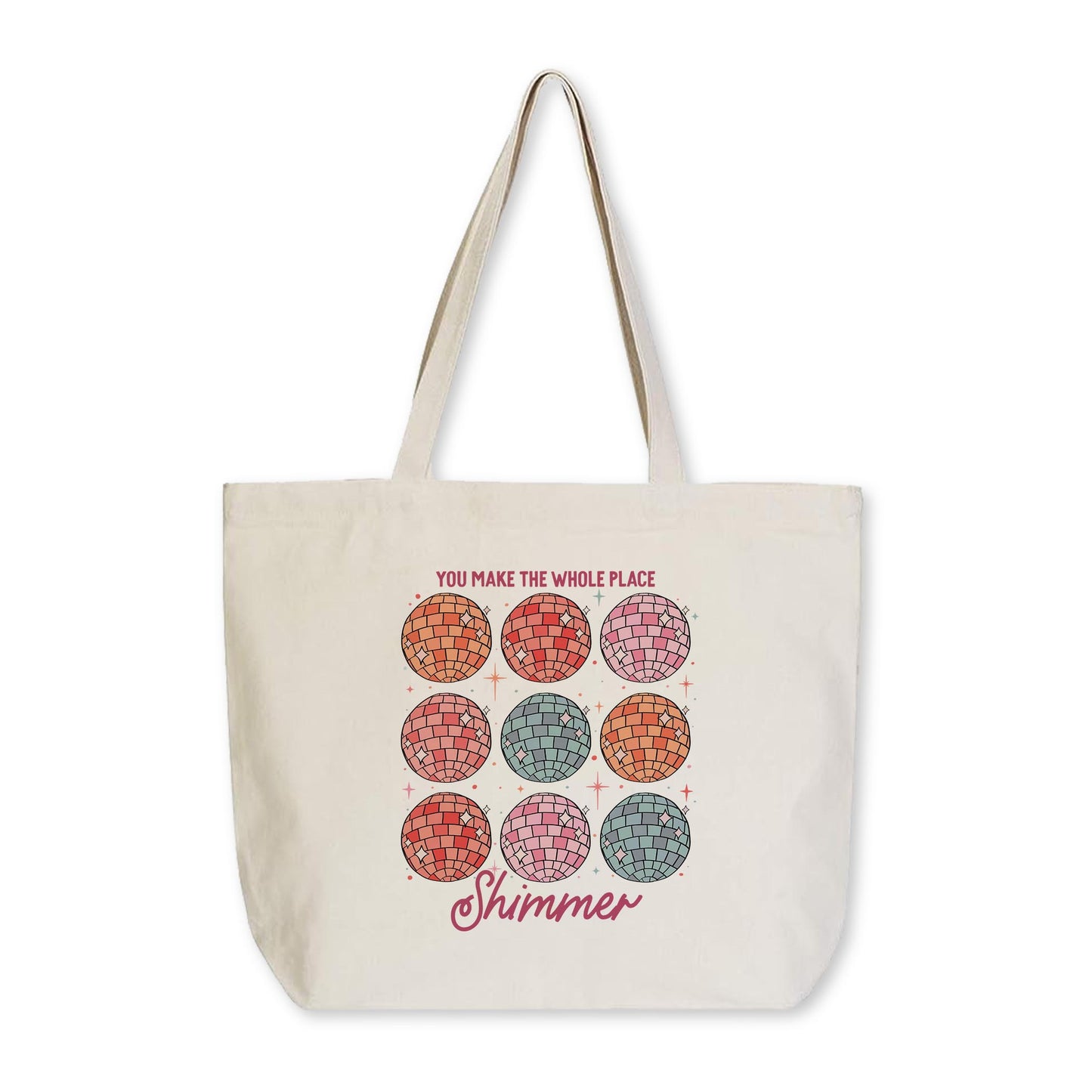 Tote Bag Natural Canvas-You Make The Whole Place Shimmer