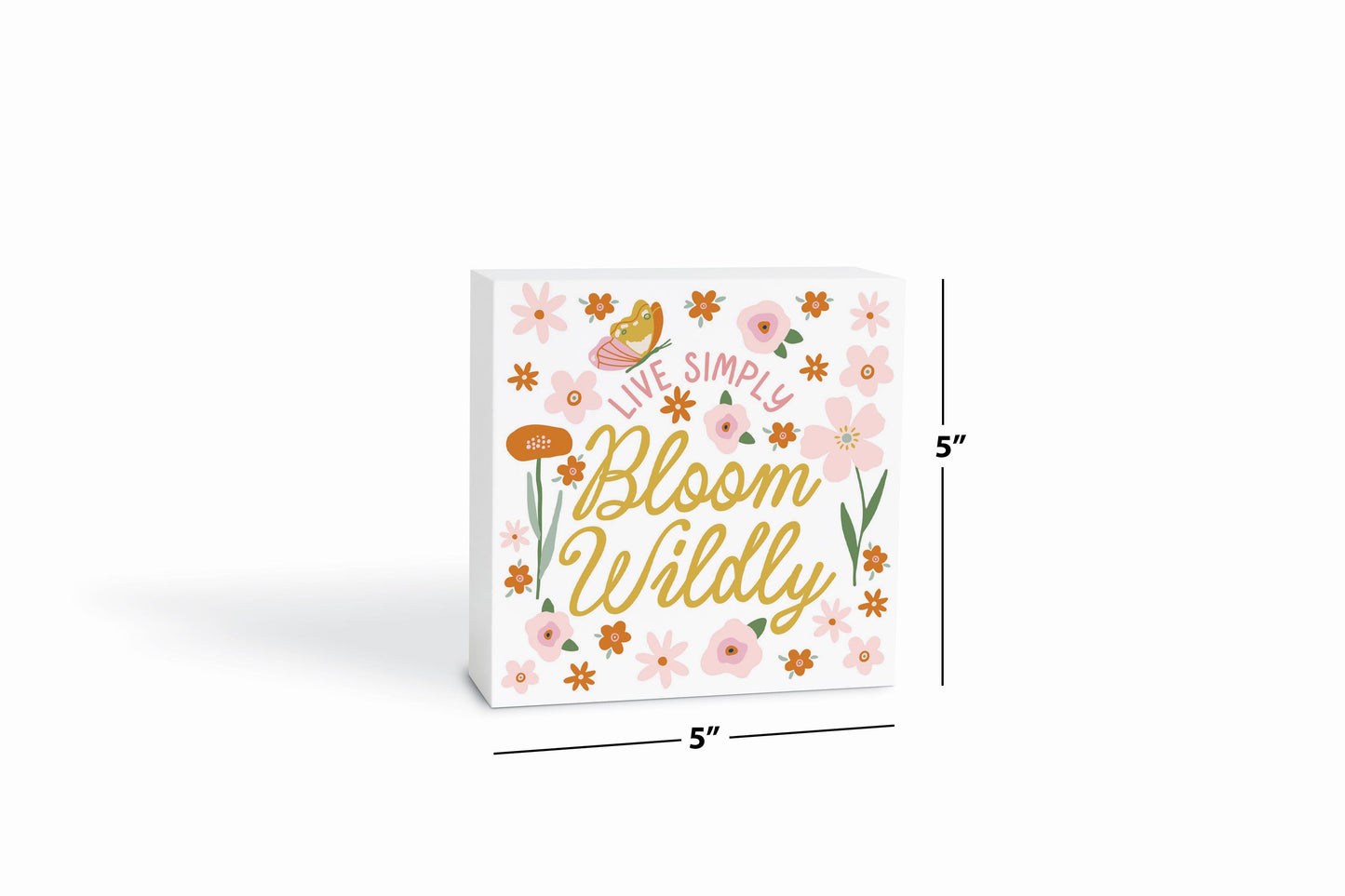 5x5 Wood Block-Spring Live Simply Bloom Wildly