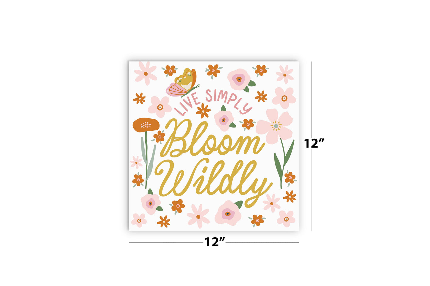 12x12 Wood Plaque-Spring Live Simply Bloom Wildly